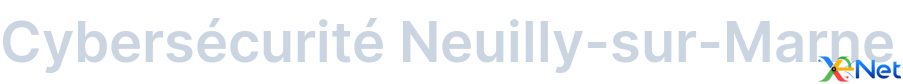 Cybersécurité Neuilly-sur-Marne